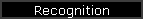 Recognition